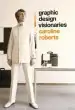 Audiobook Graphic Design Visionaries author Caroline Roberts