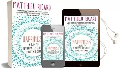 Happiness: A Guide to Developing Life'S Most Important Skill Audiobook download free by Matthieu Ricard