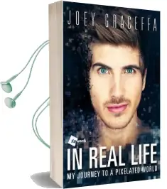 In Real Life: My Journey to a Pixelated World Audiobook download free by Joey Graceffa