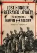 Audiobook Lost Honour, Betrayed Loyalty: The Memoir of a Waffen-Ss Soldier author Herbert Maeger