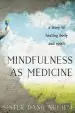 Audiobook Mindfulness as Medicine author Sister Dang Nghiem