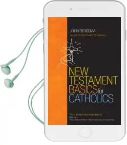 New Testament Basics for Catholics Audiobook download free by John Sietze Bergsma