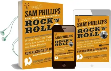Sam Phillips: The man who Invented Rock 'n' Roll Audiobook download free by Peter Guralnick