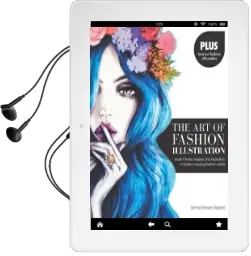 The art of Fashion Illustration: Learn the Techniques and Inspirations of Today'S Leading Fashion Artists *Plus, Tear-Out Fashion Silhouettes to Create Your own Stylish Designs! Audiobook download free by Somer Flaherty Tejwani