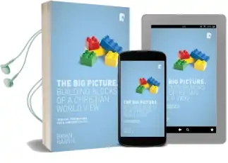 The big Picture: Building Blocks of a Christian World View: Building Blocks of a Christian World View Audiobook download free by Brian Harris