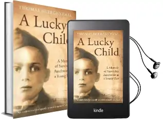 A Lucky Child: A Memoir of Surviving Auschwitz as a Young boy Audiobook download free by Thomas Buergenthal