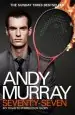 Audiobook Andy Murray: Seventy-Seven: My Road to Wimbledon Glory author Andy Murray