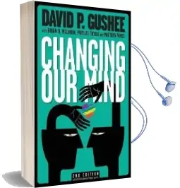 Changing our Mind Audiobook download free by David P Gushee