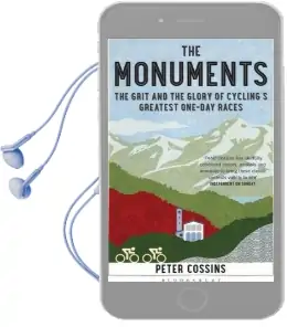 The Monuments: The Grit and the Glory of Cycling'S Greatest One-Day Races Audiobook download free by Peter Cossins