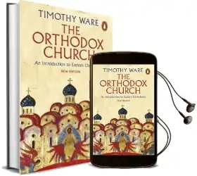 The Orthodox Church: An Introduction to Eastern Christianity Audiobook download free by Timothy Ware