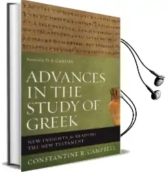 Advances in the Study of Greek: New Insights for Reading the new Testament Audiobook download free by Constantine R. Campbell
