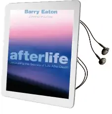 Afterlife: Uncovering the Secrets of Life After Death Audiobook download free by Barry Eaton