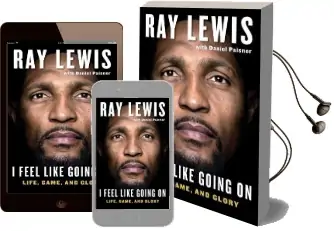 I Feel Like Going on: Life, Game, and Glory Audiobook download free by Ray Lewis