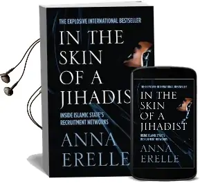 In the Skin of a Jihadist: Inside Islamic State'S Recruitment Networks Audiobook download free by Anna Erelle