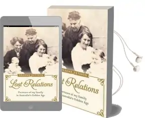 Lost Relations: Fortunes of my Family in Australia'S Golden age Audiobook download free by Graeme Davison