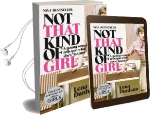 Not That Kind of Girl: A Young Woman Tells you What She'S 'Learned' Audiobook download free by Lena Dunham