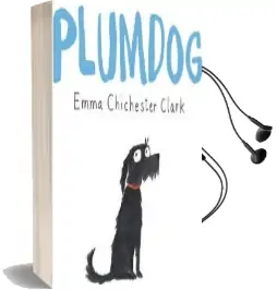 Plumdog Audiobook download free by Emma Chichester Clark