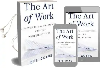 The art of Work: A Proven Path to Discovering What you Were Meant to do Audiobook download free by Jeff Goins