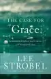 Audiobook The Case for Grace: A Journalist Explores the Evidence of Transformed Lives author Lee Strobel