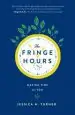 Audiobook The Fringe Hours: Making Time for you author Jessica N. Turner