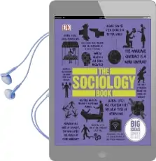 The Sociology Book: Big Ideas Simply Explained Audiobook download free by Dk