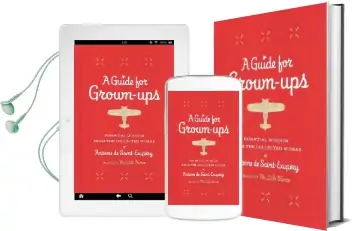 A Guide for Grown-Ups: Essential Wisdom From the Collected Works of Antoine de Saint-Exup ry Audiobook download free by Antoine De Saint Exupery