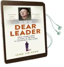 Dear Leader: North Korea'S Senior Propagandist Exposes Shocking Truths Behind the Regime Audiobook download free by Jang Jin Sung