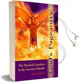 God'S Pageantry: The Threshold Guardians and the Covenant Defender Audiobook download free by Anne Hamilton