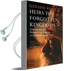 Heirs to Forgotten Kingdoms Audiobook download free by Gerard Russell