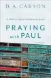 Audiobook Praying With Paul: A Call to Spiritual Reformation author D. A. Carson