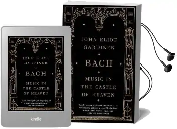 Bach: Music in the Castle of Heaven Audiobook download free by John Eliot Gardiner