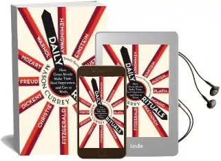 Daily Rituals: How Great Minds Make Time, Find Inspiration, and get to Work Audiobook download free by Mason Currey