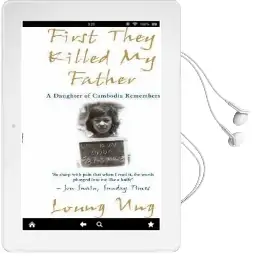 First They Killed my Father: A Daughter of Cambodia Remembers Audiobook download free by Loung Ung