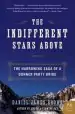 Audiobook Indifferent Stars Above: The Harrowing Saga of a Donner Party Bride author Daniel James Brown