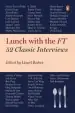 Audiobook Lunch With the ft: 52 Classic Interviews author Lionel Barber