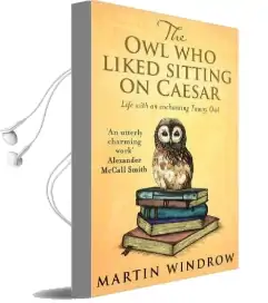 The owl who Liked Sitting on Caesar Audiobook download free by Martin Windrow