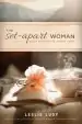 Audiobook The Set-Apart Woman: God'S Invitation to Sacred Living author Leslie Ludy