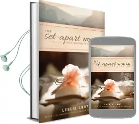 The Set-Apart Woman: God'S Invitation to Sacred Living Audiobook download free by Leslie Ludy