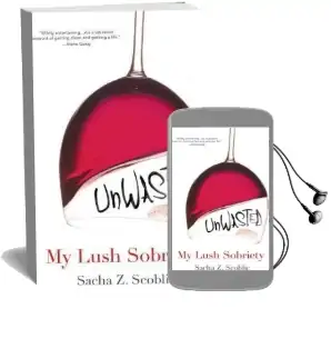 Unwasted: My Lush Sobriety Audiobook download free by Sacha Z. Scoblic