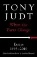 Audiobook When the Facts Change: Essays, 1995-2010 author Professor Of History Tony Judt