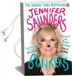 Bonkers: My Life in Laughs Audiobook download free by Jennifer Saunders