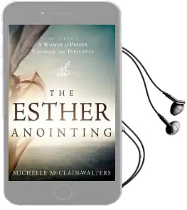 Esther Anointing: Activating Your Divine Gifts to Make a Difference Audiobook download free by Michelle Mcclain