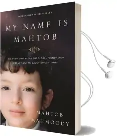 My Name is Mahtob: The Story That Began in the Global Phenomenon not Without my Daughter Continues Audiobook download free by Mahtob Mahmoody
