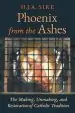 Audiobook Phoenix From the Ashes: The Making, Unmaking, and Restoration of Catholic Tradition author Henry Sire
