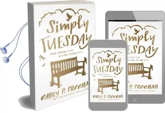 Simply Tuesday: Small-Moment Living in a Fast-Moving World Audiobook download free by Emily P. Freeman