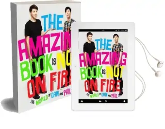 The Amazing Book is not on Fire: The World of dan and Phil Audiobook download free by Dan Howell