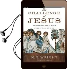 The Challenge of Jesus: Rediscovering who Jesus was and is Audiobook download free by Fellow And Chaplain N T Wright