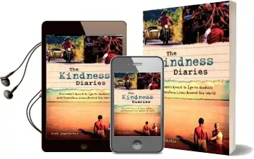 The Kindness Diaries: One Man'S Quest to Ignite Goodwill and Transform Lives Around the World Audiobook download free by Leon Logothetis