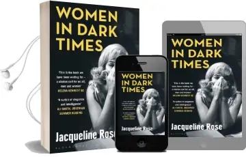 Women in Dark Times Audiobook download free by Jacqueline Rose
