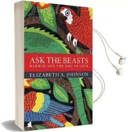 Ask the Beasts: Darwin and the god of Love Audiobook download free by Elizabeth A. Johnson